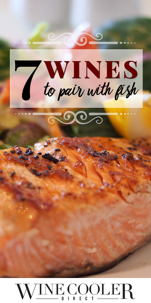 7 Wines to Pair with Fish