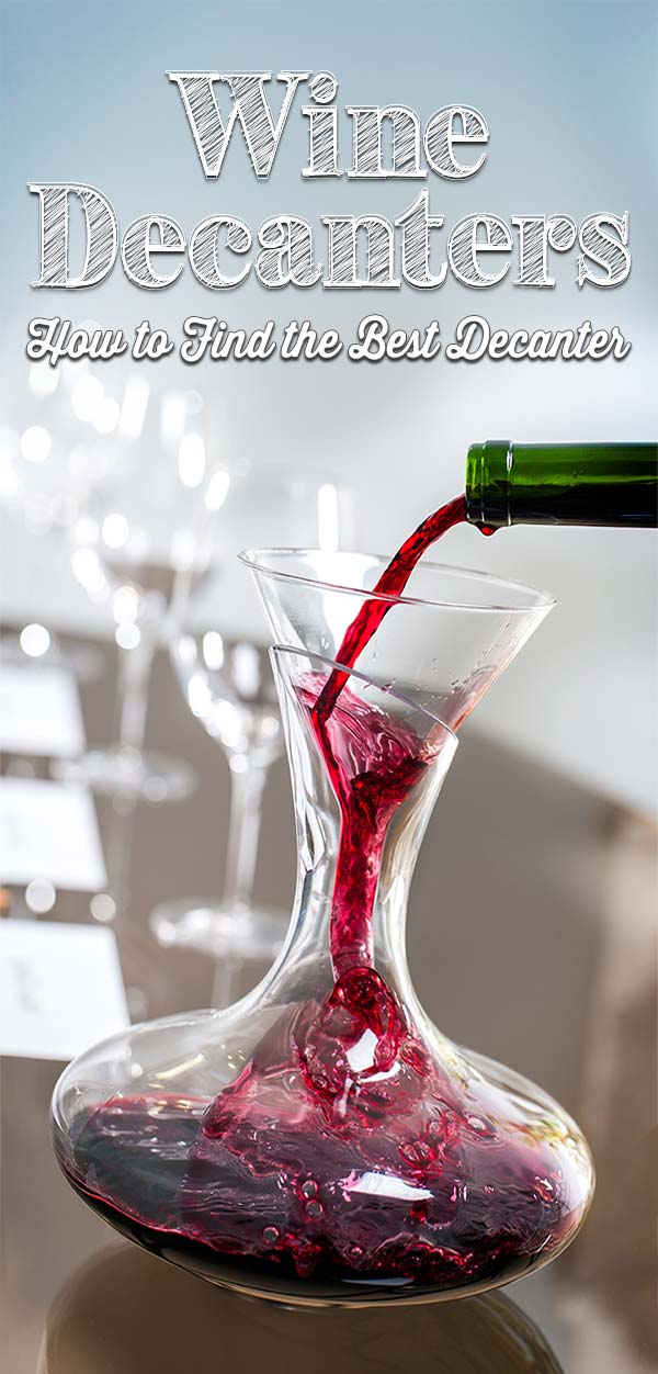 How to Choose the Best Wine Decanter